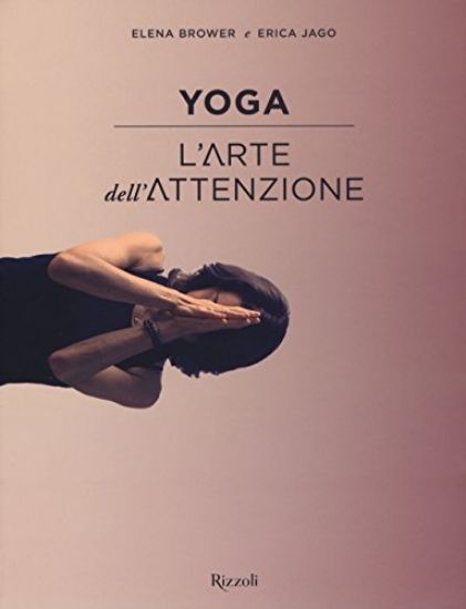 Immagine di YOGA. L`ARTE DELL`ATTENZIONE