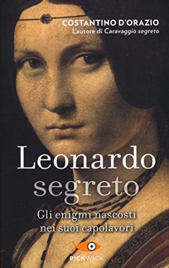 Immagine di LEONARDO SEGRETO. GLI ENIGMI NASCOSTI NEI SUOI CAPOLAVORI