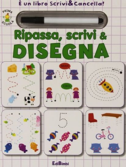 Immagine di PRIMA SCUOLA - RIPASSA SCRIVI & DISEGNA