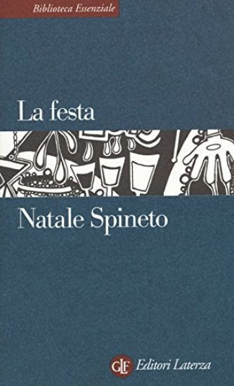 Immagine di FESTA (LA). INDAGINE STORICA E ANTROPOLOGICA SULLE FESTE DI OGGI