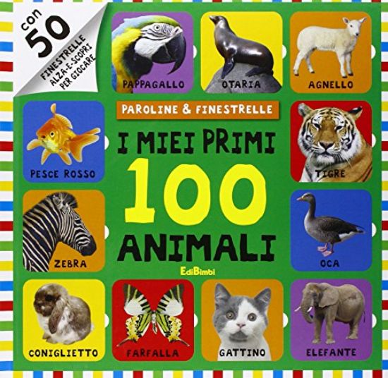 Immagine di PAROLINE & FINESTRELLE - I MIEI PRIMI 100 ANIMALI