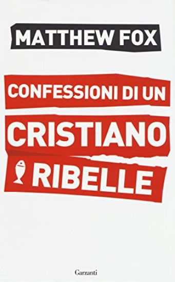 Immagine di CONFESSIONI DI UN CRISTIANO RIBELLE