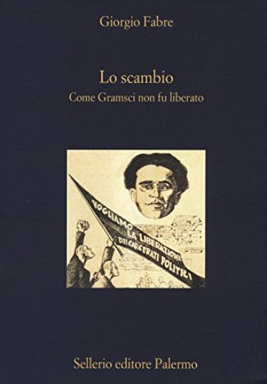 Immagine di SCAMBIO -COME GRAMSCI NON FU LIBERATO (LO)