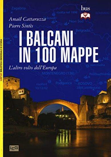 Immagine di BALCANI IN 100 MAPPE