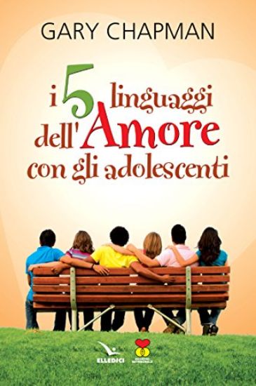 Immagine di CINQUE LINGUAGGI DELL`AMORE CON GLI ADOLESCENTI (I)