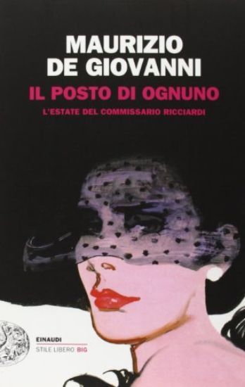 Immagine di POSTO DI OGNUNO (IL); L`ESTATE DEL COMMISSARIO RICCIARDI