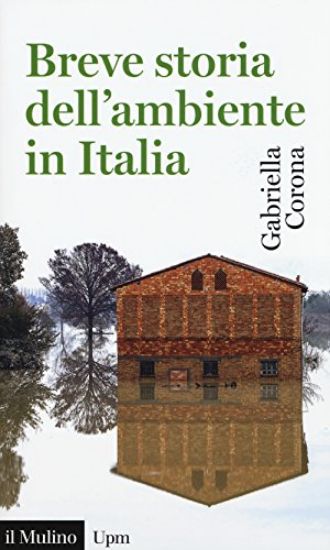 Immagine di BREVE STORIA DELL`AMBIENTE IN ITALIA