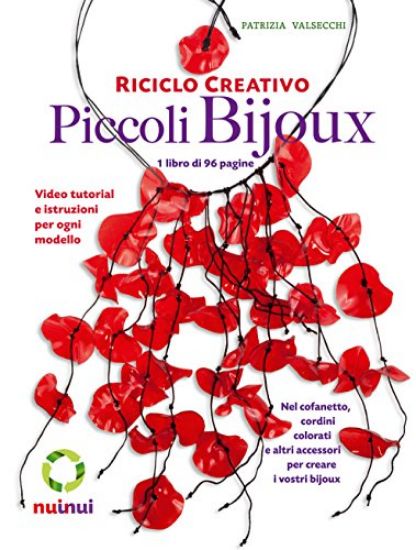 Immagine di RICICLO CREATIVO. PICCOLI BIJOUX