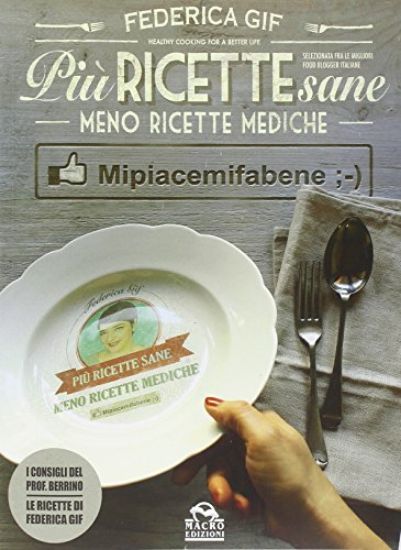 Immagine di PIU` RICETTE SANE MENO RICETTE MEDICHE