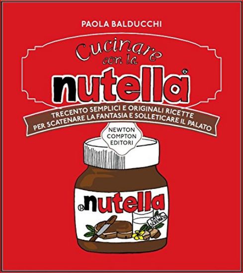 Immagine di CUCINARE CON LA NUTELLA