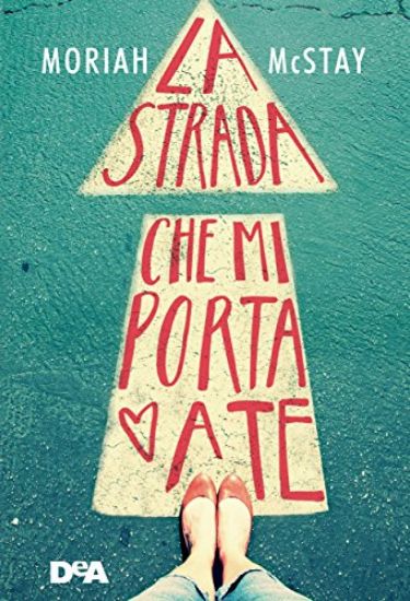 Immagine di STRADA CHE MI PORTA A TE (LA)