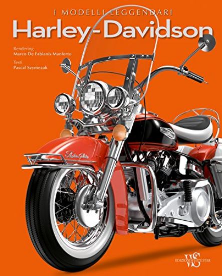 Immagine di HARLEY DAVIDSON. I MODELLI LEGGENDARI