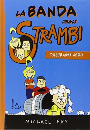 Immagine di BANDA DEGLI STRAMBI. VOL. 2: TOLLERANZA ZERO (LA)