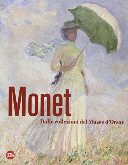 Immagine di MONET. DALLE COLLEZIONI DEL MUSE`E D`ORSAY E DELL`ORANGERIE