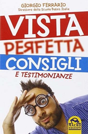 Immagine di VISTA PERFETTA CONSIGLI E TESTIMONIANZE