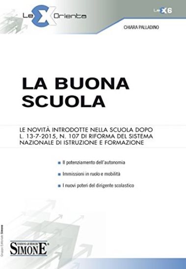 Immagine di BUONA SCUOLA (LA). NOVITA` INTRODOTTE DOPO RIFORMA SISTEMA NAZIONALE ISTRUZIONE E FORMAZIONE