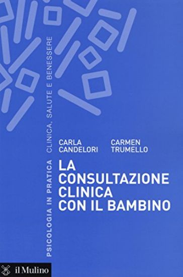 Immagine di CONSULTAZIONE CLINICA CON IL BAMBINO (LA)