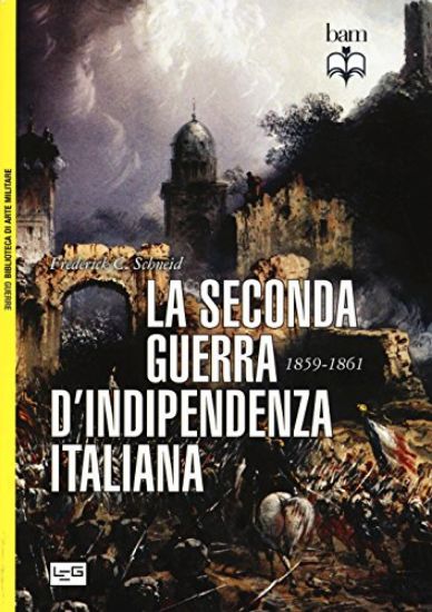 Immagine di SECONDA GUERRA D`INDIPENDENZA ITALIANA (LA)