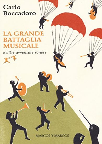 Immagine di GRANDE BATTAGLIA MUSICALE E ALTRE AVVENTURE SONORE (LA)