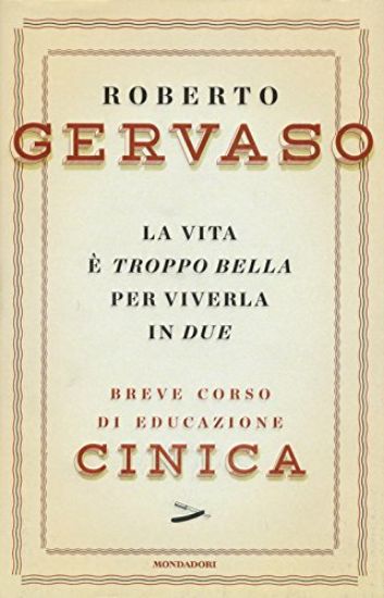 Immagine di VITA E` TROPPO BELLA PER VIVERLA IN DUE (LA). BREVE CORSO DI EDUCAZIONE CINICA