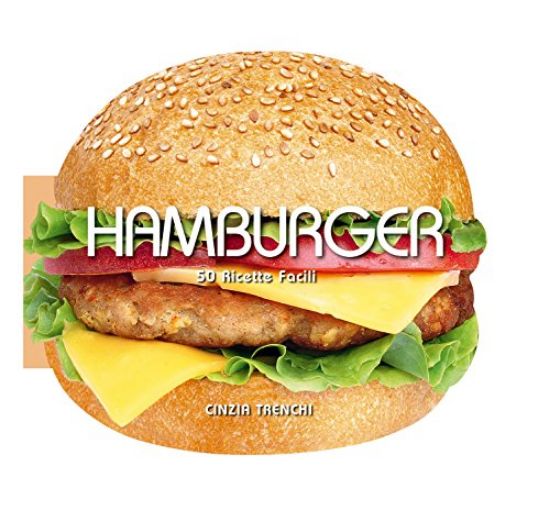 Immagine di HAMBURGER. 50 RICETTE FACILI