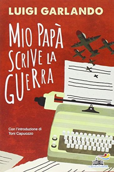 Immagine di MIO PAPA` SCRIVE LA GUERRA