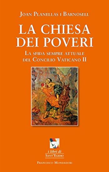 Immagine di LA CHIESA DEI POVERI - LA SFIDA SEMPRE ATTUALE DEL CONCILIO