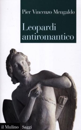 Immagine di LEOPARDI ANTIROMANTICO E ALTRI STUDI SUI CANTI