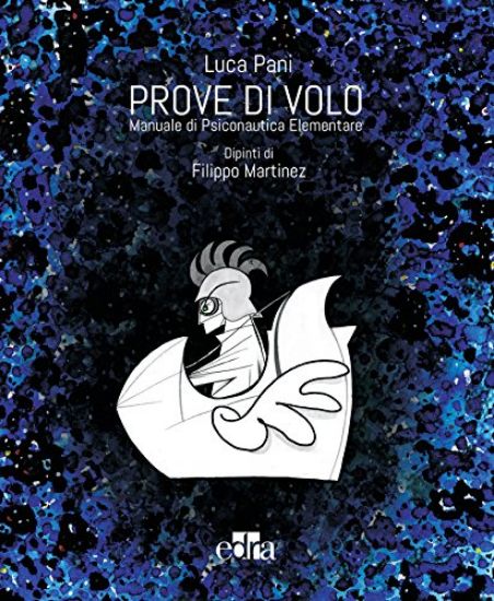 Immagine di PROVE DI VOLO. MANUALE DI PSICONAUTICA ELEMENTARE