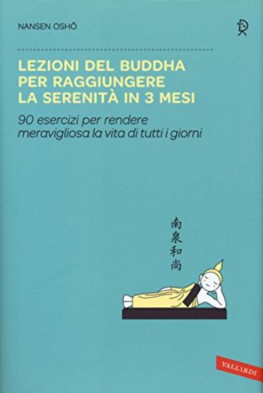 Immagine di LEZIONI DEL BUDDHA RAGGIUNGERE SERENITA` IN 3 MESI