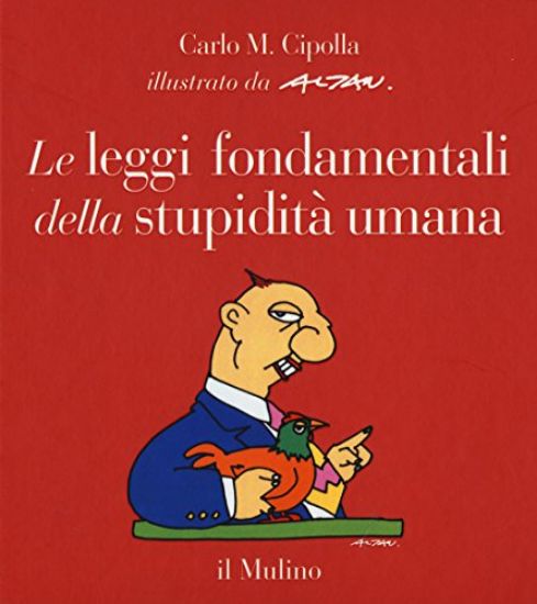 Immagine di LEGGI FONDAMENTALI DELLA STUPIDITA` UMANA (LE)