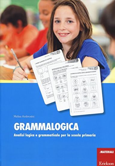 Immagine di GRAMMALOGICA. ANALISI LOGICA E GRAMMATICALE PER LA SCUOLA PRIMARIA. CON SCHEDE