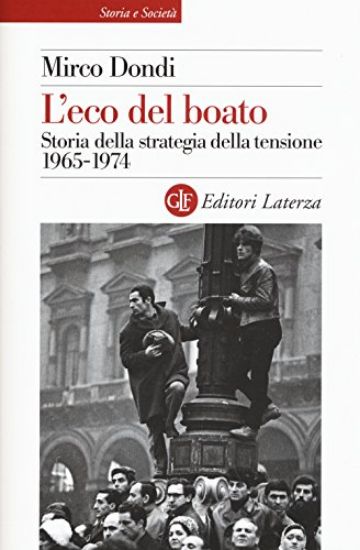 Immagine di ECO DEL BOATO. STORIA DELLA STRATEGIA DELLA TENSIONE 1965-1974 (L`)