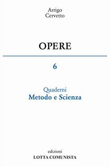 Immagine di OPERE VOL.6 QUADERNI METODO E SCIENZA