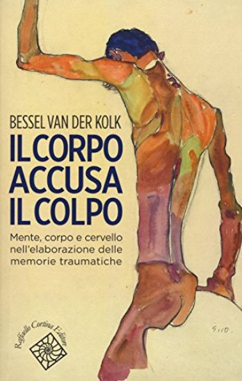 Immagine di CORPO ACCUSA IL COLPO. MENTE, CORPO E CERVELLO NELL`ELA