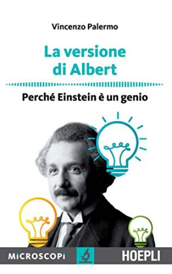 Immagine di VERSIONE DI ALBERT. PERCHE` EINSTEIN E` UN GENIO (LA)