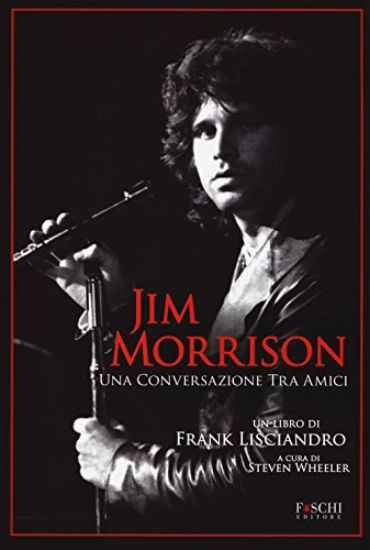 Immagine di JIM MORRISON. UNA CONVERSASIONE TRA AMICI