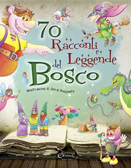 Immagine di 70 RACCONTI E LEGGENDE DEL BOSCO