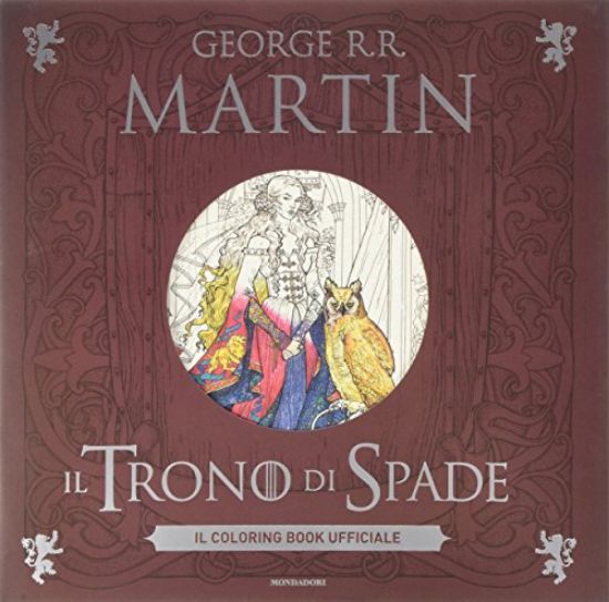 Immagine di TRONO DI SPADE. IL COLORING BOOK UFFICIALE (IL)