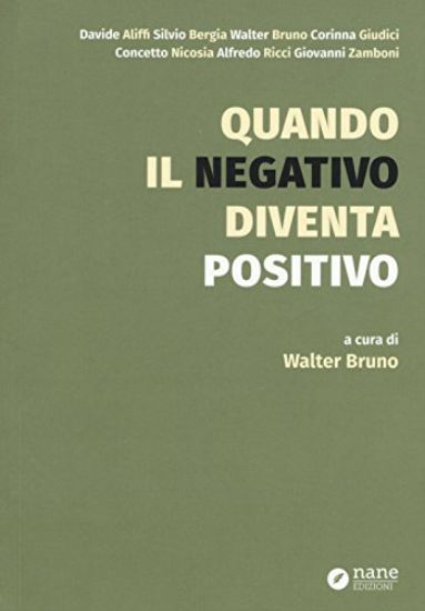 Immagine di QUANDO IL NEGATIVO DIVENTA POSITIVO