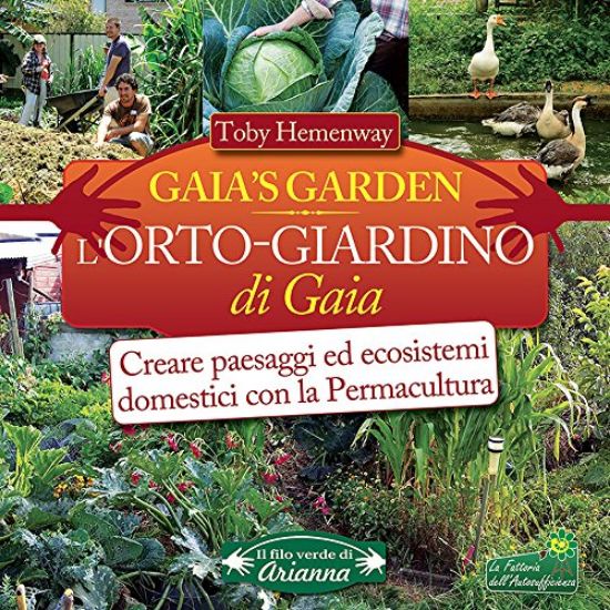 Immagine di ORTO. GIARDINO DI GAIA (L`)