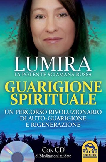 Immagine di GUARIGIONE SPIRITUALE. UN PERCORSO RIVOLUZIONARIO DI AUTO-GUARIGIONE E RIGENERAZIONE. CON CD AUDIO