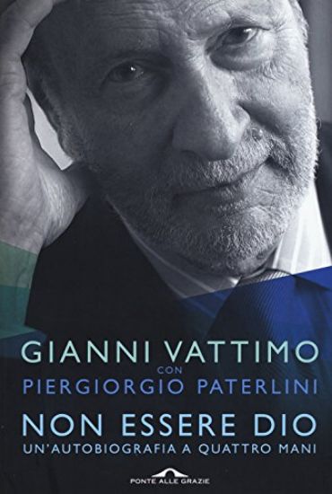 Immagine di NON ESSERE DIO. UN`AUTOBIOGRAFIA A QUATTRO MANI