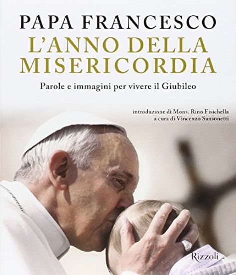 Immagine di ANNO DELLA MISERICORDIA. PAROLE E IMMAGINI PER VIVERE IL GIUBILEO (L`)