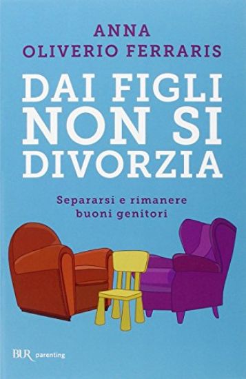 Immagine di DAI FIGLI NON SI DIVORZIA. SEPARARSI E RIMANERE BUONI GENITORI