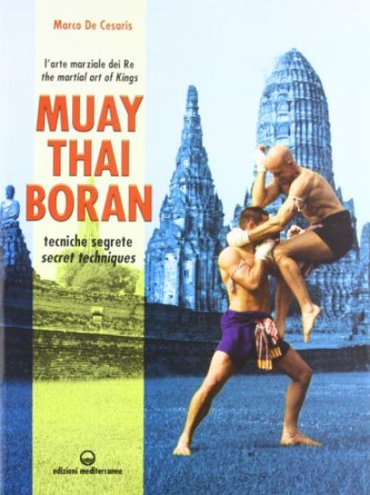 Immagine di MUAY THAI BORAN. TECNICHE SEGRETE. TESTO INGLESE A FRON