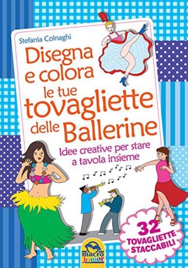 Immagine di DISEGNA E COLORA LE TUE TOVAGLIETTE DELLE BALLERINE