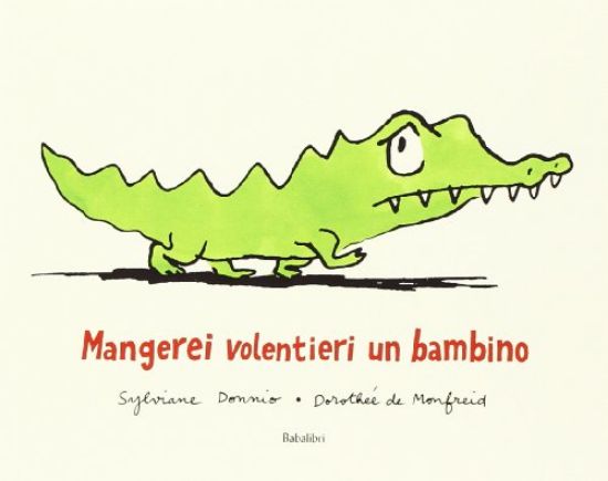 Immagine di MANGEREI VOLENTIERI UN BAMBINO