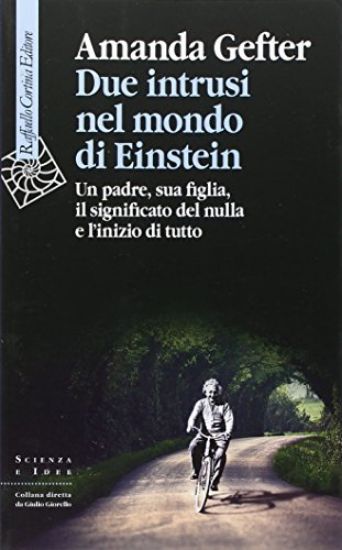 Immagine di DUE INTRUSI NEL MONDO DI EINSTEIN. UN PADRE, SUA FIGLIA