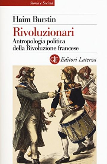 Immagine di RIVOLUZIONARI. ANTROPOLOGIA POLITICA DELLA RIVOLUZIONE FRANCESE